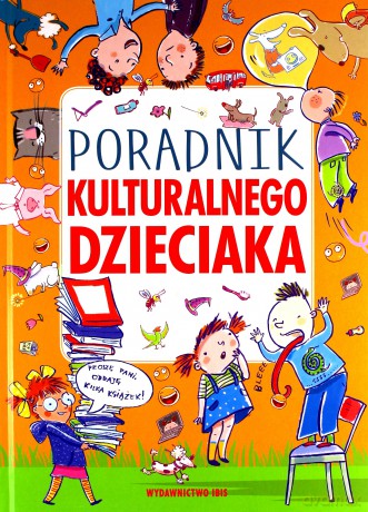 Poradnik kulturalnego dzieciaka - Agnieszka Nożyńska-Demianiuk [KSIĄŻKA]