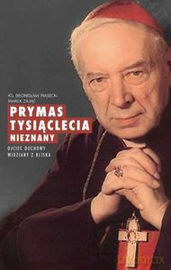 Prymas Tysiąclecia nieznany. Ojciec duchowy widziany z bliska - Bronisław Piasecki, Marek Zając [KSIĄŻKA]