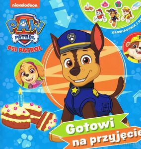 Psi Patrol. Opowiadania z naklejkami. Gotowi na przyjęcie [KSIĄŻKA]