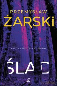 Ślad - Przemysław Żarski [KSIĄŻKA]