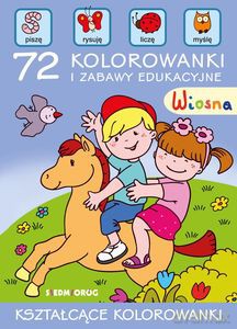 Wiosna 72 kolorowanki i zabawy edukacyjne [KSIĄŻKA]