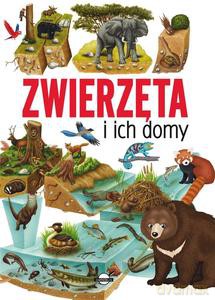 Zwierzęta i ich domy - Natalia Neldner [KSIĄŻKA]