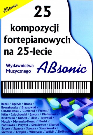 25 kompozycji fortepianowych na 25-lecie ABSONIC [KSIĄŻKA]