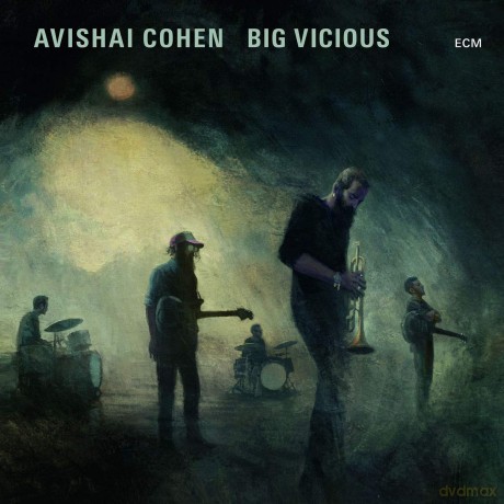 Avishai Cohen Big Vicious: Avishai Cohen Big Vicious [CD]