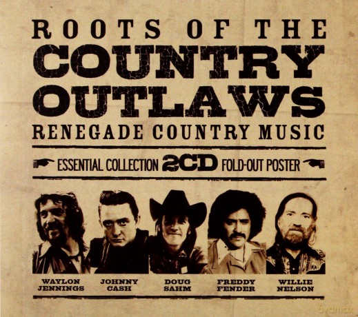 Roots Of The Country Outlaws (digipack) [2CD]