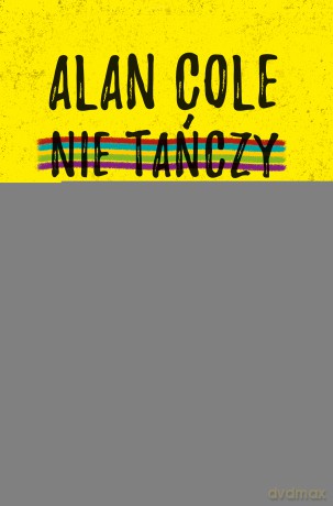 Alan cole nie tańczy (Tom 2) - Eric Bell [KSIĄŻKA]