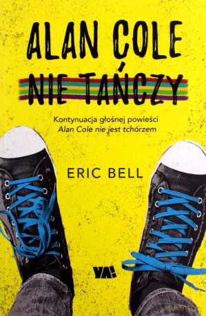 Alan cole nie tańczy (Tom 2) - Eric Bell [KSIĄŻKA]