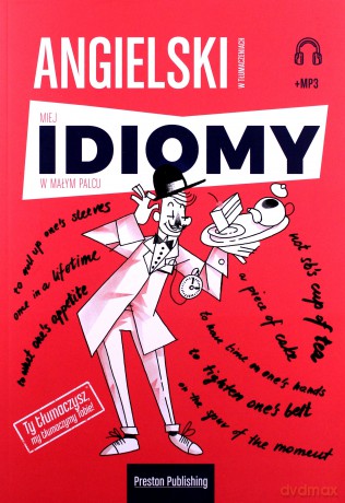 Angielski w tłumaczeniach. Idiomy [KSIĄŻKA]