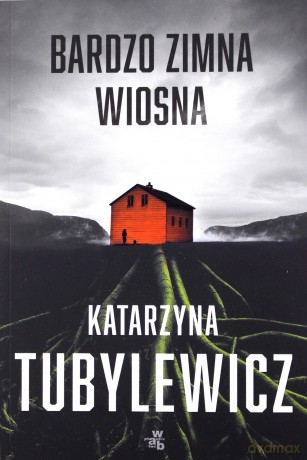Bardzo zimna wiosna (Tom 1) - Katarzyna Tubylewicz [KSIĄŻKA]