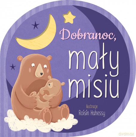 Dobranoc mały misiu [KSIĄŻKA]