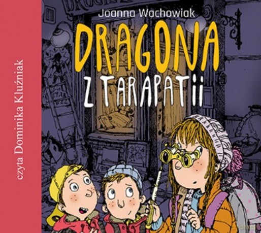 Dragona z Tarapatii - Joanna Wachowiak [AUDIOBOOK]