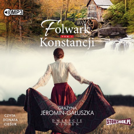 Folwark konstancji. Dwieście wiosen (Tom 1) - Grażyna Jeromin-Gałuszka [AUDIOBOOK]