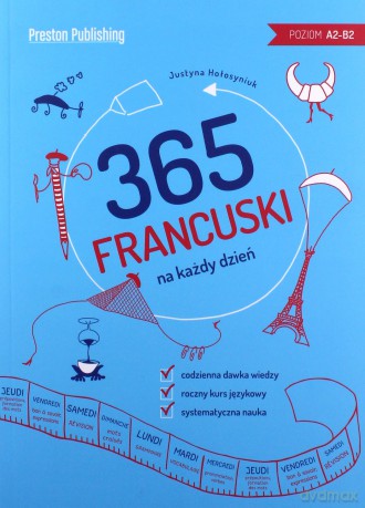 Francuski 365. Na każdy dzień - Justyna Hołosyniuk [KSIĄŻKA]