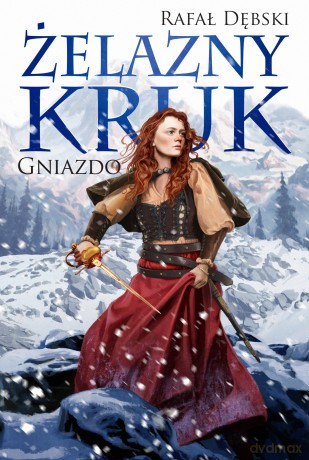 Gniazdo. Żelazny kruk (Tom 3) - Rafał Dębski [KSIĄŻKA]