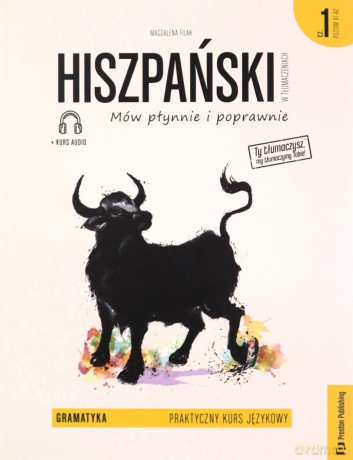 Hiszpański w tłumaczeniach gramatyka 1 - Magdalena Filak [KSIĄŻKA]