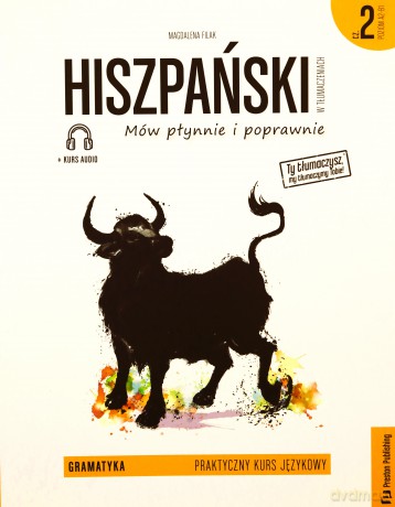 Hiszpański w tłumaczeniach gramatyka 2 - Magdalena Filak [KSIĄŻKA]