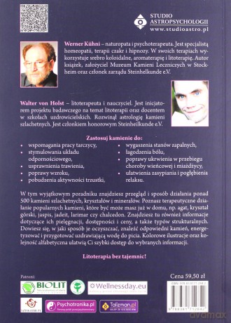 Kamienie lecznicze w litoterapii. Jak z pomocą ponad 500 kamieni i kryształów wrócić do zdrowia, przyciągnąć szczęście i odzyskać spokój ducha - Werner Kuhni [KSIĄŻKA]
