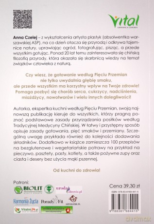Kuchnia pięciu przemian dla początkujących. 100 łatwych przepisów na bezglutenowe i wegetariańskie potrawy według tradycyjnej medycyny chińskiej - Anna Czelej [KSIĄŻKA]
