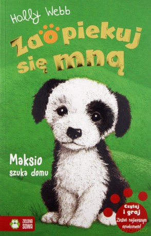 Maksio szuka domu. Zaopiekuj się mną - Holly Webb [KSIĄŻKA]