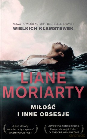 Miłość i inne obsesje - Liane Moriarty [KSIĄŻKA]