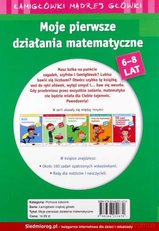 Moje pierwsze działania matematyczne. Łamigłówki mądrej główki 6-8 lat [KSIĄŻKA]