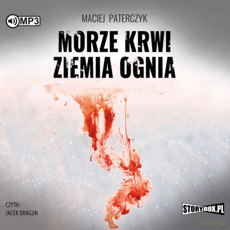 Morze krwi. Ziemia ognia - Maciej Paterczyk [AUDIOBOOK]