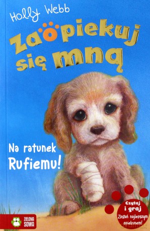 Na ratunek Rufiemu. Zaopiekuj się mną - Holly Webb [KSIĄŻKA]