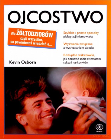 Ojcostwo dla żółtodziobów - Kevin Osborn [KSIĄŻKA]