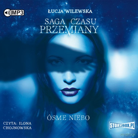 Ósme niebo. Saga czasu przemiany (Tom 1) - Łucja Wilewska [AUDIOBOOK]