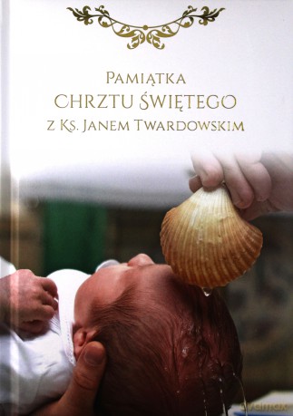 Pamiątka chrztu świętego z ks. Janem Twardowskim - Jan Twardowski [KSIĄŻKA]