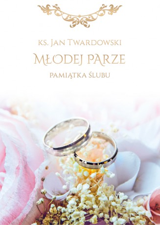 Pamiątka ślubu. Młodej parze Pamiątka ślubu młodej parze - Jan Twardowski [KSIĄŻKA]