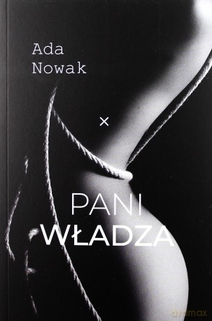 Pani władza - Ada Nowak [KSIĄŻKA]
