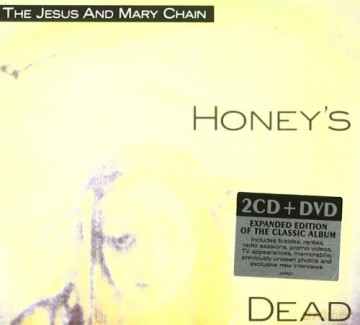 Jesus And Mary Chain: Honey's Dead (Deluxe [2CD]+[DVD]