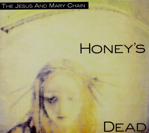 Jesus And Mary Chain: Honey's Dead (Deluxe [2CD]+[DVD]