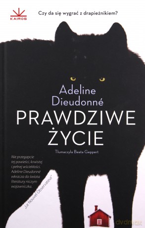 Prawdziwe życie - Adeline Dieudonne [KSIĄŻKA]