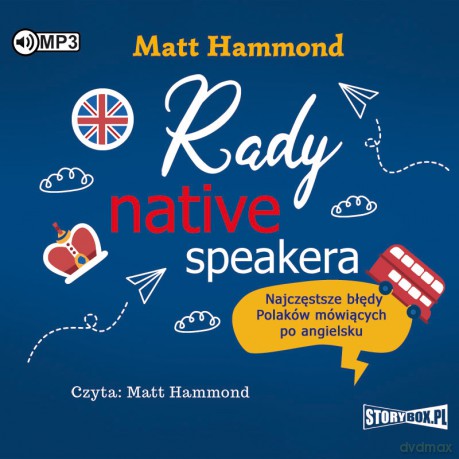 Rady native speakera. Najczęstsze błędy Polaków mówiących po angielsku - Matt Hammond [AUDIOBOOK]