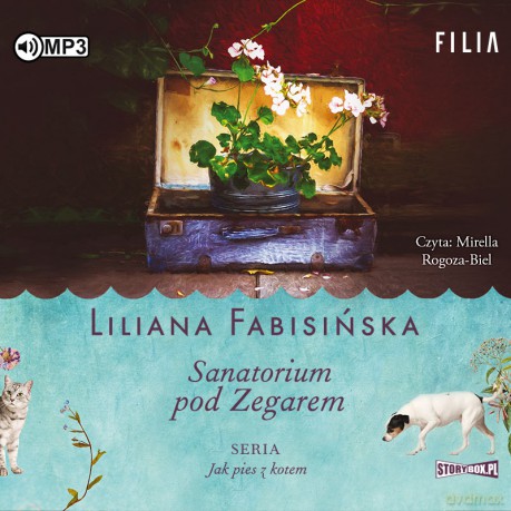 Sanatorium pod zegarem. Jak pies z kotem (Tom 1) - Liliana Fabisińska [AUDIOBOOK]