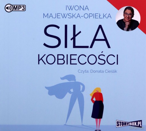 Siła kobiecości - Iwona Majewska-Opiełka [AUDIOBOOK]