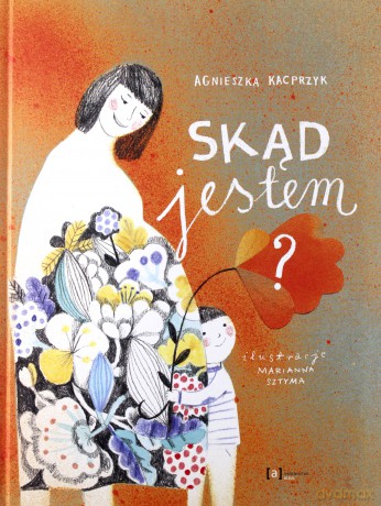 Skąd jestem - Agnieszka Kacprzyk [KSIĄŻKA]