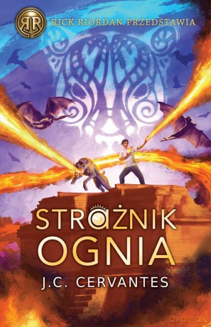 Strażnik ognia posłaniec burzy (Tom 2) - J. C. Cervantes [KSIĄŻKA]