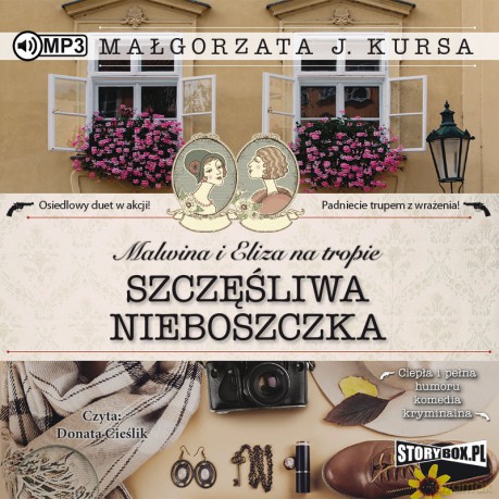 Szczęśliwa nieboszczka. Malwina i Eliza na tropie (Tom 1) - Małgorzata J. Kursa [AUDIOBOOK]