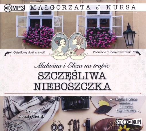 Szczęśliwa nieboszczka. Malwina i Eliza na tropie (Tom 1) - Małgorzata J. Kursa [AUDIOBOOK]