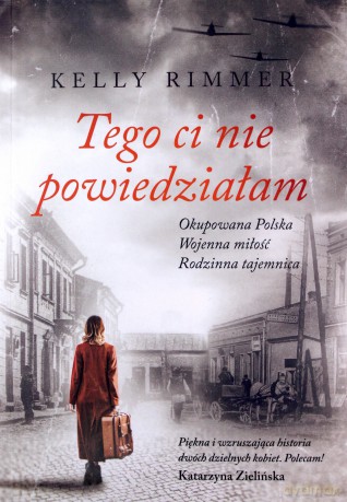 Tego ci nie powiedziałam - Rimmer Kelly [KSIĄŻKA]