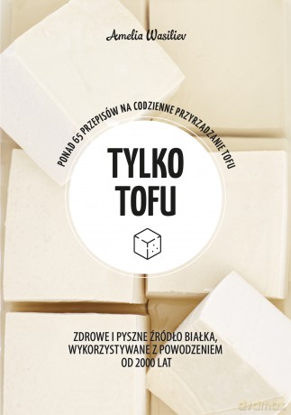 Tylko tofu - Amelia Wasiliev [KSIĄŻKA]