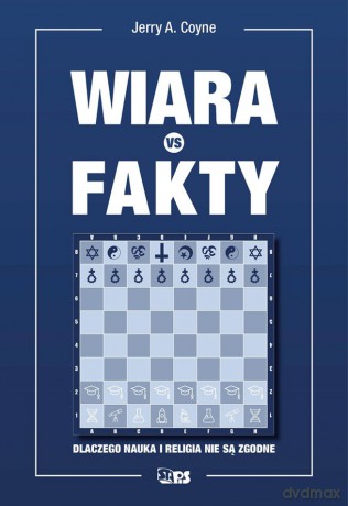 Wiara vs fakty. Dlaczego nauka i religia nie są zgodne - Jerry A. Coyne [KSIĄŻKA]