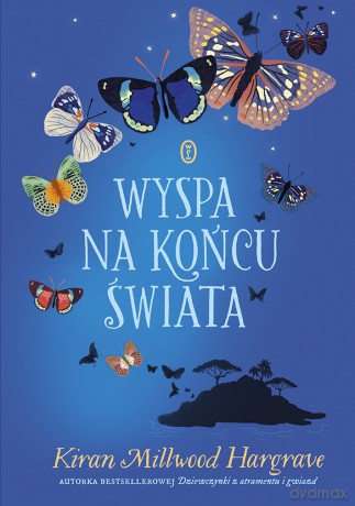 Wyspa na końcu świata - Kiran Millwood Hargrave [KSIĄŻKA]