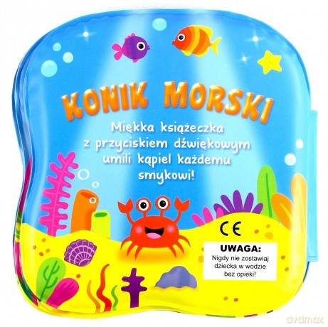Zabawa w kąpieli. Konik morski [KSIĄŻKA]