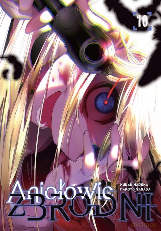 Aniołowie zbrodni (Tom 10) - Makoto Sanada [KOMIKS]