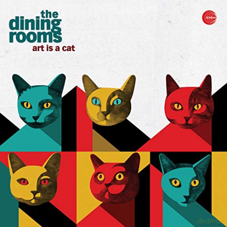Dining Rooms: Art Is A Cat [CD]