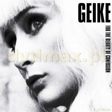 Geike: For The Beauty Of Confusion [CD]